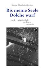 Bis meine Seele Dolche warf