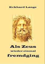 Als Zeus wieder einmal fremdging