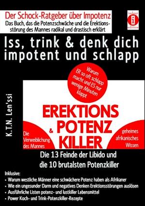 EREKTIONS & POTENZ-KILLER – Iss, trink & denk dich impotent und schlapp