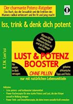 LUST & POTENZ-BOOSTER – Iss, trink & denk dich potent