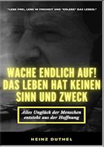 Mein Freund Heinz Duthel: WACHE ENDLICH AUF!