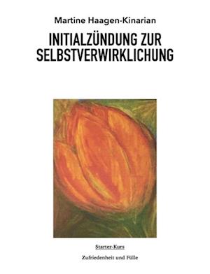 INITIALZÜNDUNG ZUR SELBSTVERWIRKLICHUNG