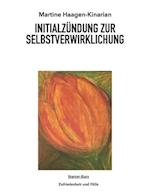 INITIALZÜNDUNG ZUR SELBSTVERWIRKLICHUNG