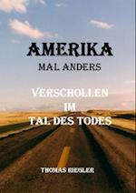 Amerika mal anders - Verschollen im Tal des Todes