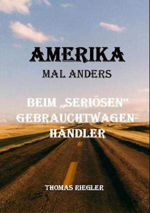 Amerika mal anders - Beim "seriösen" Gebrauchtwagenhändler