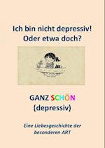 Ich bin nicht depressiv! Oder etwa doch?