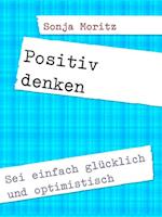 Positives Denken leicht gemacht