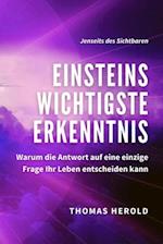 Einsteins Wichtigste Erkenntnis