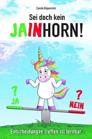 Sei doch kein Jainhorn