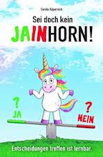 Sei doch kein Jainhorn