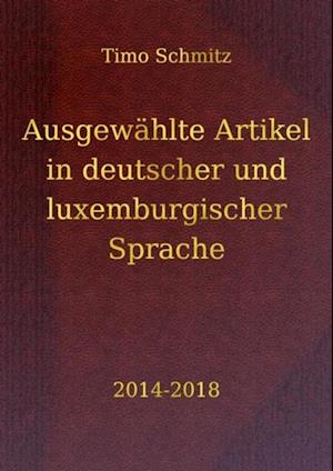 Ausgewählte Artikel in deutscher und luxemburgischer Sprache, 2014-2018