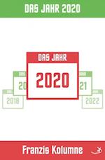 Franzis Kolumne: Das Jahr 2020