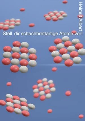 Stell dir schachbrettartige Atome vor