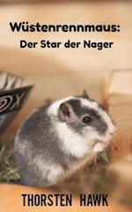 Wüstenrennmaus: Der Star der Nager