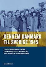 Gennem Danmark til Sverige 1945