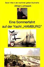 Alfred Lichtwark: Eine Sommerfahrt auf der Yacht "HAMBURG"