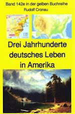 Rudolf Cronau: Drei Jahrhunderte deutschen Lebens in Amerika Teil 1 - die erste Zeit nach Columbus