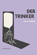 Der Trinker: Roman