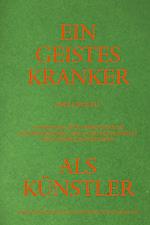 Adolf Wölfli. Ein Geisteskranker als Künstler von Walter Morgenthaler. Kommentierte Neuausgabe