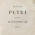 Hans Petri. Mainstream 2023