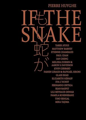 Pierre Huyghe – IF THE SNAKE