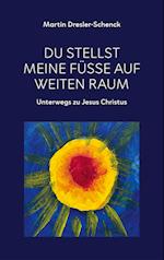 Du stellst meine Füße auf weiten Raum