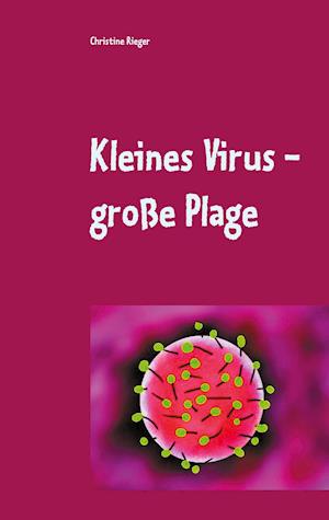 Kleines Virus - große Plage