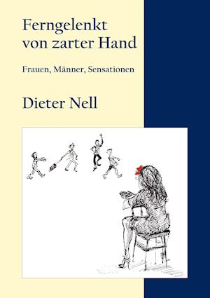 Ferngelenkt von zarter Hand