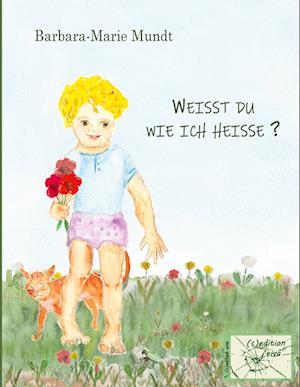 Weißt du wie ich heiße?