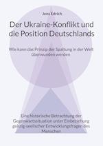 Der Ukraine Konflikt und die Position Deutschlands