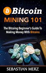 Bitcoin Mining 101