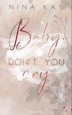 Baby, Don't You Cry