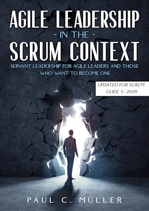 Agile Leadership in the  Scrum context  (Updated for Scrum Guide V. 2020)