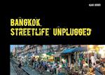 Bangkok - streetlife unplugged