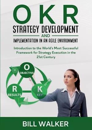 OKR - Strategy Development and Implementation in an Agile Environment