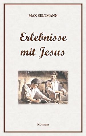 Erlebnisse mit Jesus