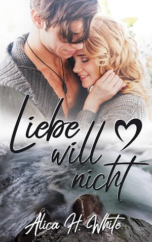 Liebe will nicht