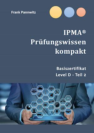 IPMA® Prüfungswissen kompakt