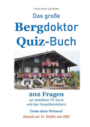 Das große Bergdoktor Quiz-Buch