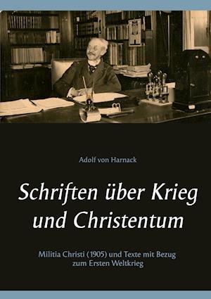 Schriften über Krieg und Christentum