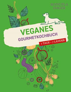 Veganes Gourmetkochbuch