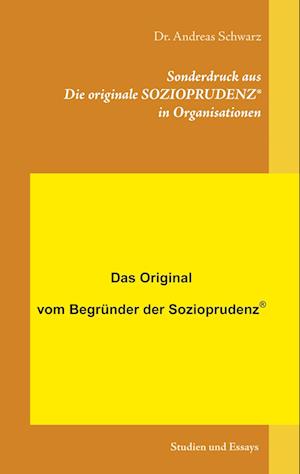 Sonderdruck aus Die originale SOZIOPRUDENZ® in Organisationen