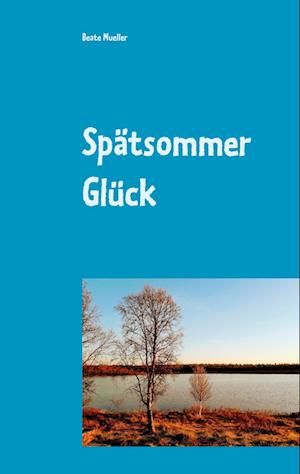 Spätsommer Glück