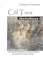 Cûl Tura Ultra-Kurzfassung
