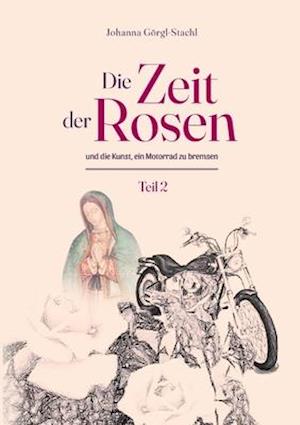 Die Zeit der Rosen - Teil 2