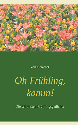 Oh Frühling, komm!