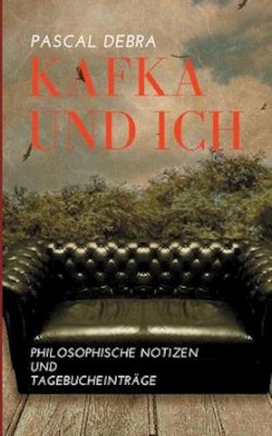 Kafka und ich