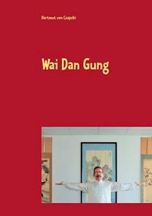 Wai Dan Gung