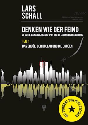 Denken wie der Feind 20 Jahre Ausnahmezustand 9/11 und die Geopolitik des Terrors