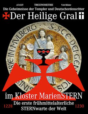 Der Heilige Gral im Kloster MarienSTERN